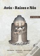 Avós - Raízes e Nós