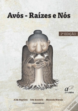 Capa do artigo Avós - Raízes e Nós