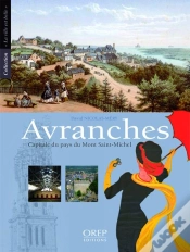 Capa do artigo Avranches ; Capitale Du Pays Du Mont Saint-Michel