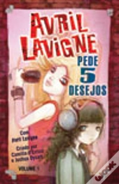 Avril Lavigne - Pede 5 Desejos - Vol. I