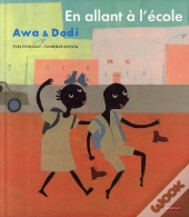 Awa & Dodi T.2 ; En Allant À L'École