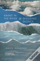 Awake In The River And Shedding Silence