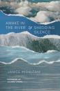 Awake In The River And Shedding Silence - Preview
