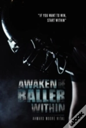 Capa do artigo Awaken The Baller Within: "If You Want To Win, Start Within"