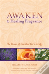 Awaken To Healing Fragrance