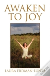 Awaken To Joy