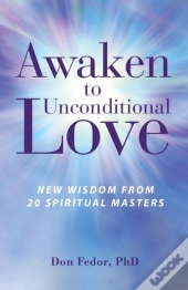Awaken To Unconditional Love