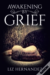 Awakening By Grief