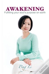 Awakening: Fulfilling Your Soul'S Purpos
