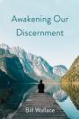 Awakening Our Discernment - Preview
