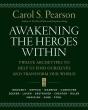 Awakening The Heroes Within: Twelve Archetypes To Help Us Find Ourselves And Transform Our World - Preview