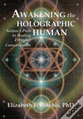Awakening The Holographic Human