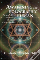 Awakening The Holographic Human