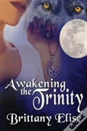 Awakening The Trinity