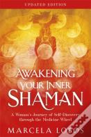 Awakening Your Inner Shaman (Updated Edition)