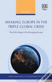 Awaking Europe In The Triple Global Crisis