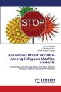 Awareness About Hiv/Aids Among Religious Madrisa Students - Preview