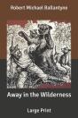 Away In The Wilderness - Preview