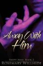 Away With Him - Preview