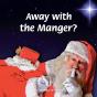 Away With The Manger? - Preview