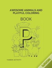 Awesome Animals And Playful Coloring Book