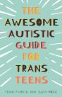 Awesome Autistic Guide For Trans Teens - Preview