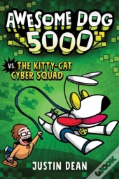 Awesome Dog 5000 Vs. Kitty Cat Cyber Squad