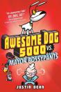 Awesome Dog 5000 Vs. Mayor Bossypants (Book 2) - Preview