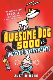Capa do artigo Awesome Dog 5000 Vs. Mayor Bossypants (Book 2)