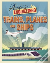 Capa do artigo Awesome Engineering: Trains, Planes And Ships