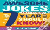 Awesome Jokes That Every 7 Year Old Should Know!