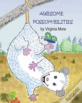 Awesome Possum-Bilities!