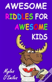 Awesome Riddles For Awesome Kids