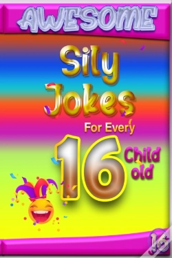 Capa do artigo Awesome Sily Jokes For Every 16 Child Old
