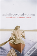 Awfully Devoted Women