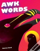 Awk Words: A Collection Of Awkward Theat