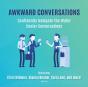 Awkward Conversations - Preview