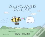 Awkward Pause