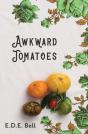 Awkward Tomatoes - Preview