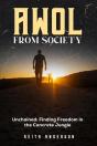 Awol From Society: Unchained - Preview
