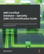 Aws Certified Database - Specialty (Dbs-C01) Certification Guide - Preview