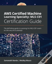 Aws Certified Machine Learning Specialty: Mls-C01 Certification Guide