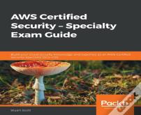 Aws Certified Security - Specialty Exam Guide