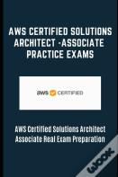 Aws Certified Solutions Architect -Associate Practice Exams