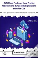 Aws Cloud Practioner Exam Practice Questions And Dumps With Explanations Exam Clf-C01