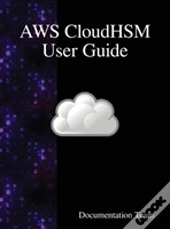 Aws Cloudhsm User Guide