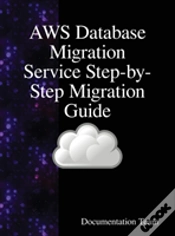 Capa do artigo Aws Database Migration Service Step-By-Step Migration Guide