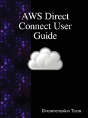 Aws Direct Connect User Guide - Preview