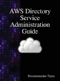 Aws Directory Service Administration Guide - Preview