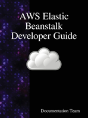 Aws Elastic Beanstalk Developer Guide - Preview